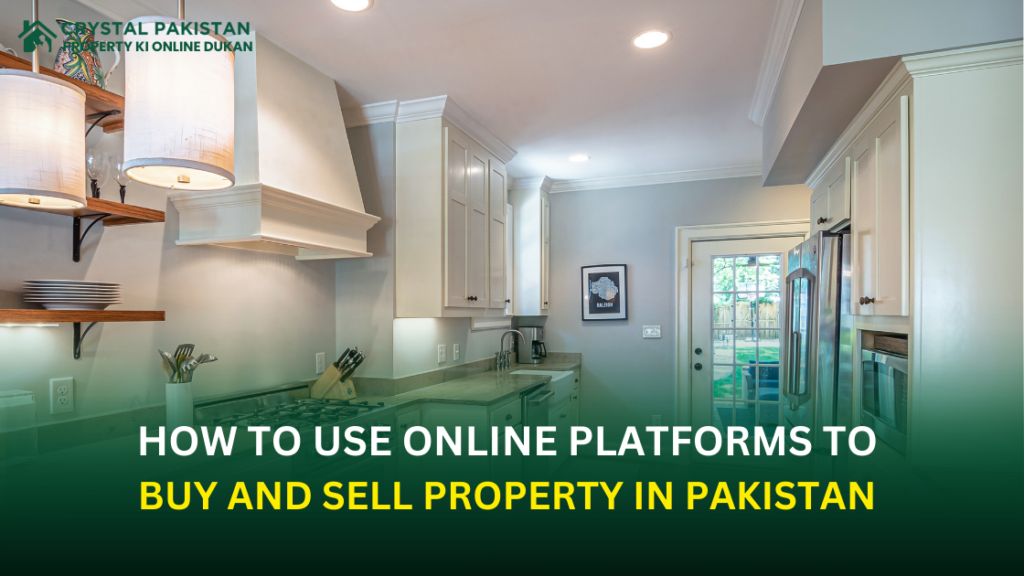 How to Use Online Platforms to Buy and Sell Property in Pakistan