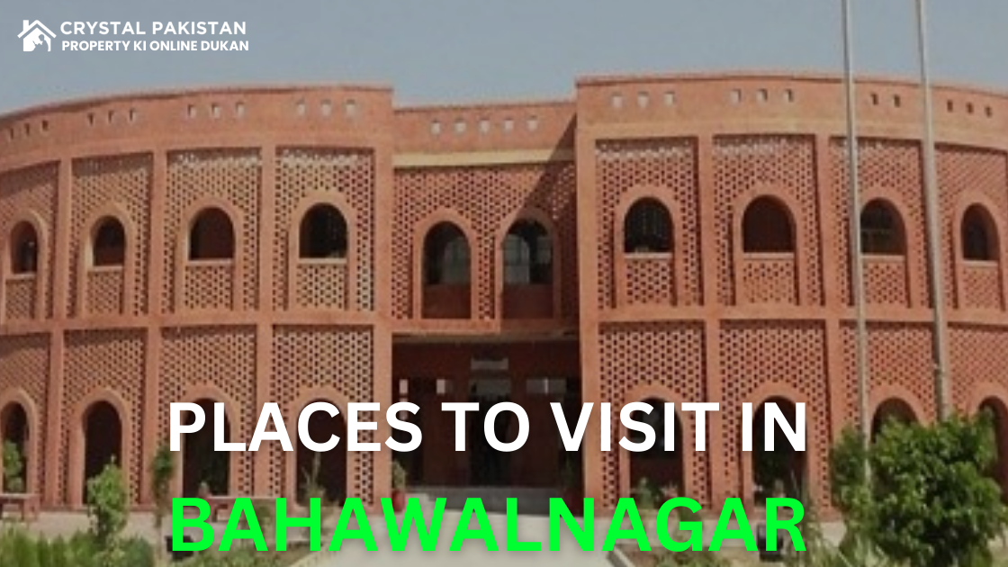 Places to Visit in Bahawalnagar - Crystal Pakistan