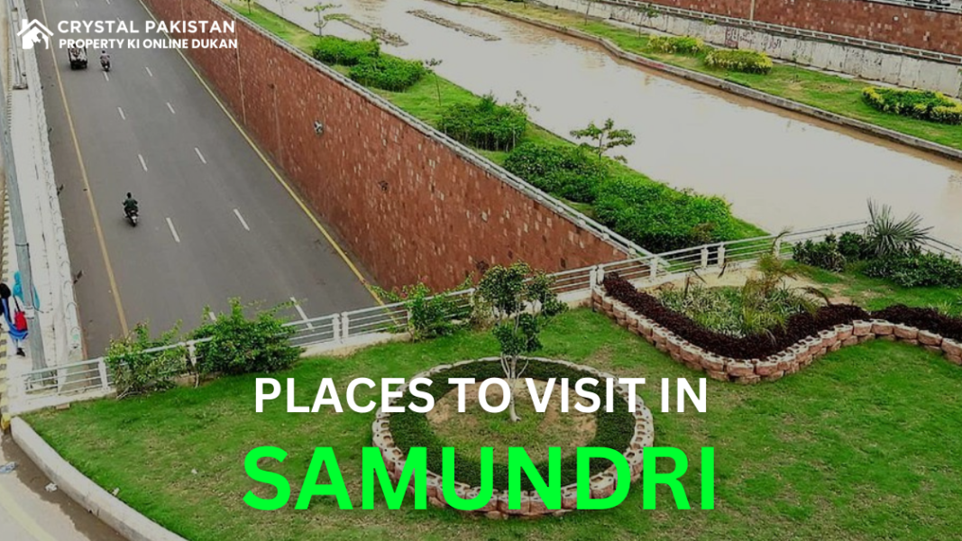 Places to Visit in Samundri - Crystal Pakistan - Property Ki Online Dukan