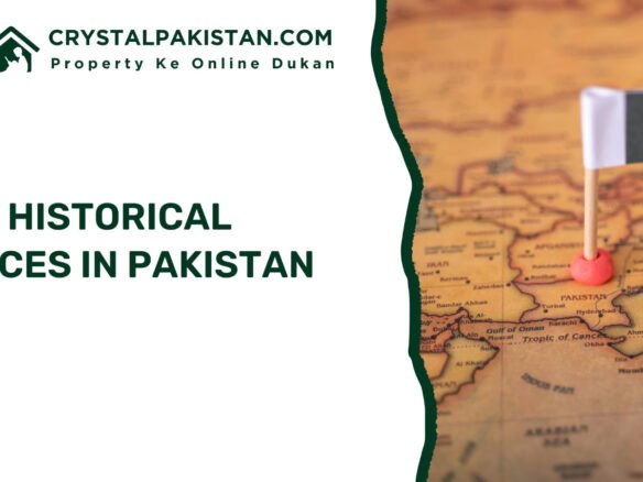 Top Historical Places in Pakistan that you must visit