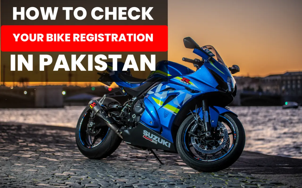 How to Check Your Bike Registration in Pakistan