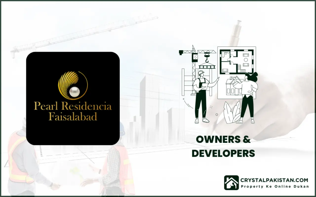 Owners & Developers of Pearl Residencia Faisalabad