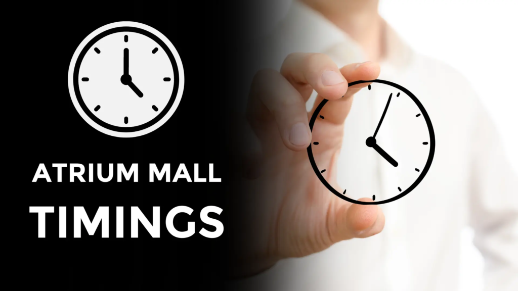 Atrium Mall Timings