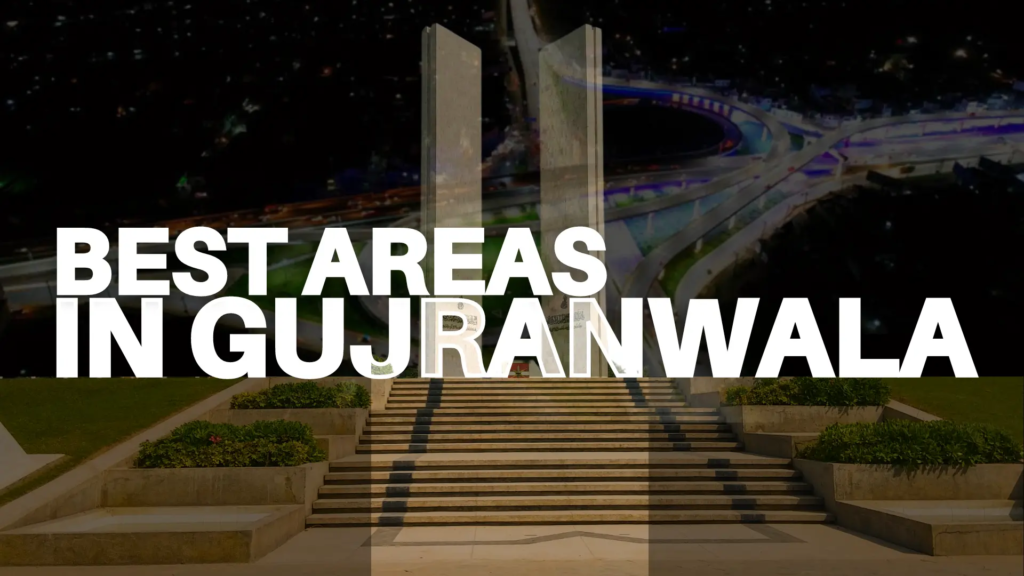 Best areas to live in Gujranwala