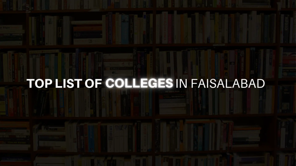 Top List of colleges in Faisalabad