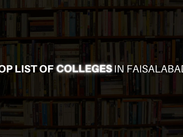 Top List of colleges in Faisalabad