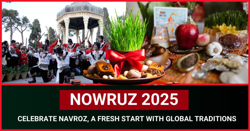 Nowruz 2025 Celebrate Navroz, a Fresh Start with Global Traditions
