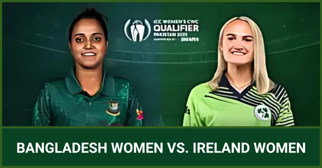 Bangladesh Women vs Ireland Women