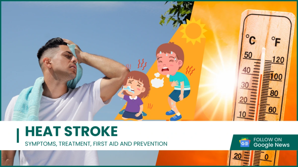 Heat Stroke Symptoms, Treatment, First Aid and Prevention
