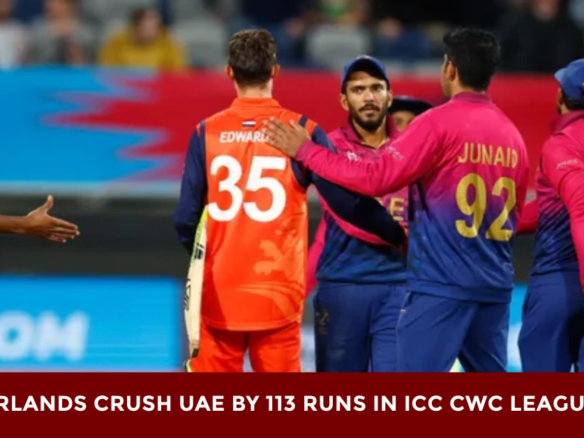 Netherlands Crush UAE by 113 Runs in ICC CWC League 2 ODI