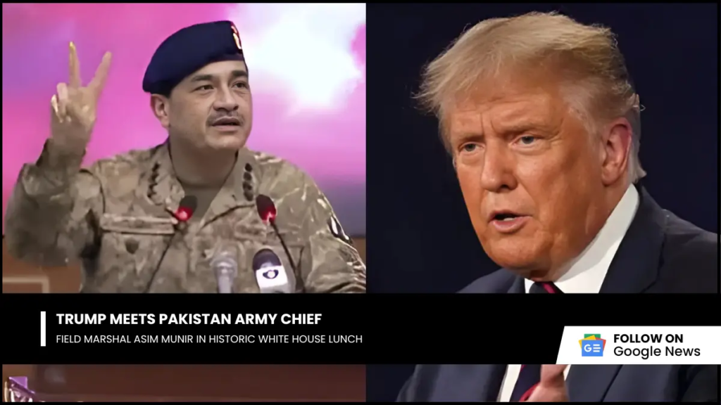 Trump Meets Pakistan Army Chief FIELD Marshal Asim Munir in Historic White House Lunch