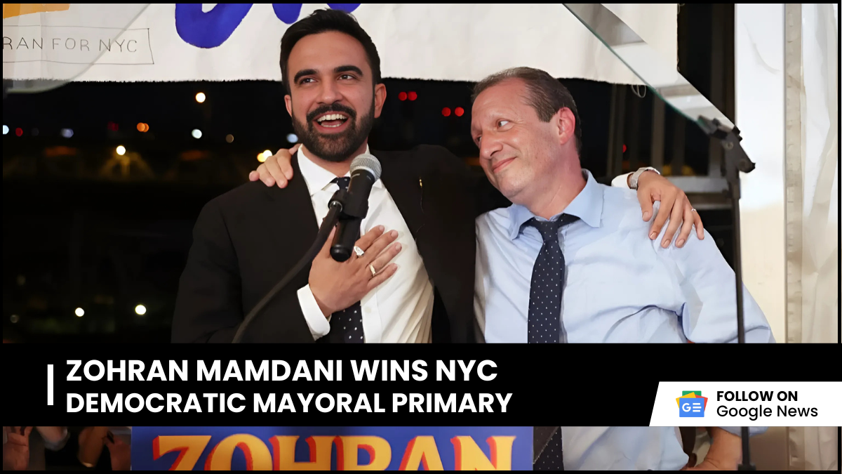 Zohran Mamdani Wins NYC Democratic Mayoral Primary