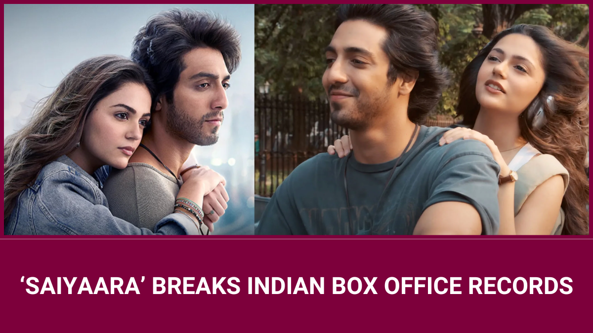 ‘Saiyaara’ Breaks Indian Box Office Records