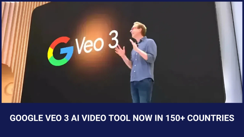 Google Veo 3 AI Video Tool Now in 150 Countries