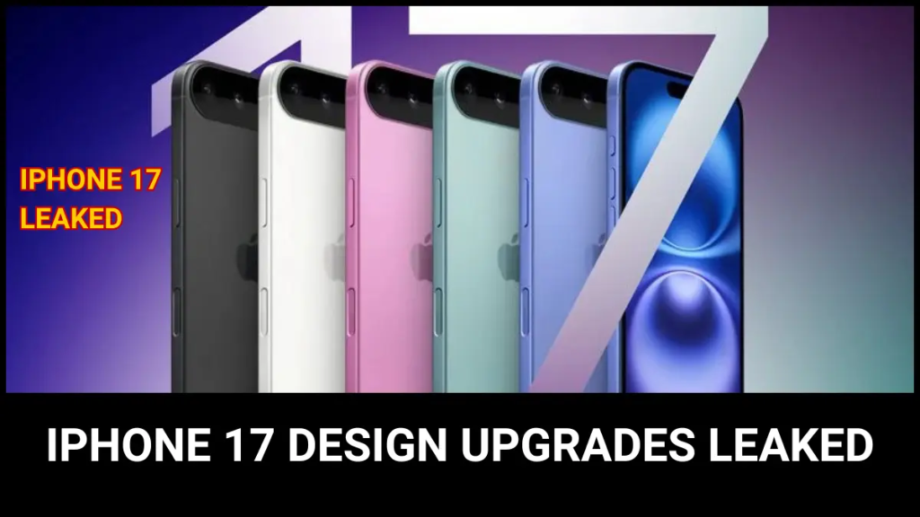 iPhone 17 Design Upgrades Leaked