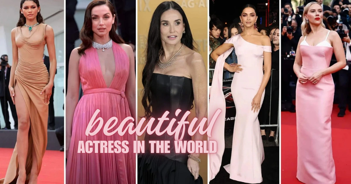 Most Beautiful Actresses