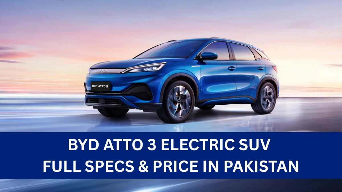 BYD Atto 3 Electric SUV 2025: Full Specs & Price in Pakistan