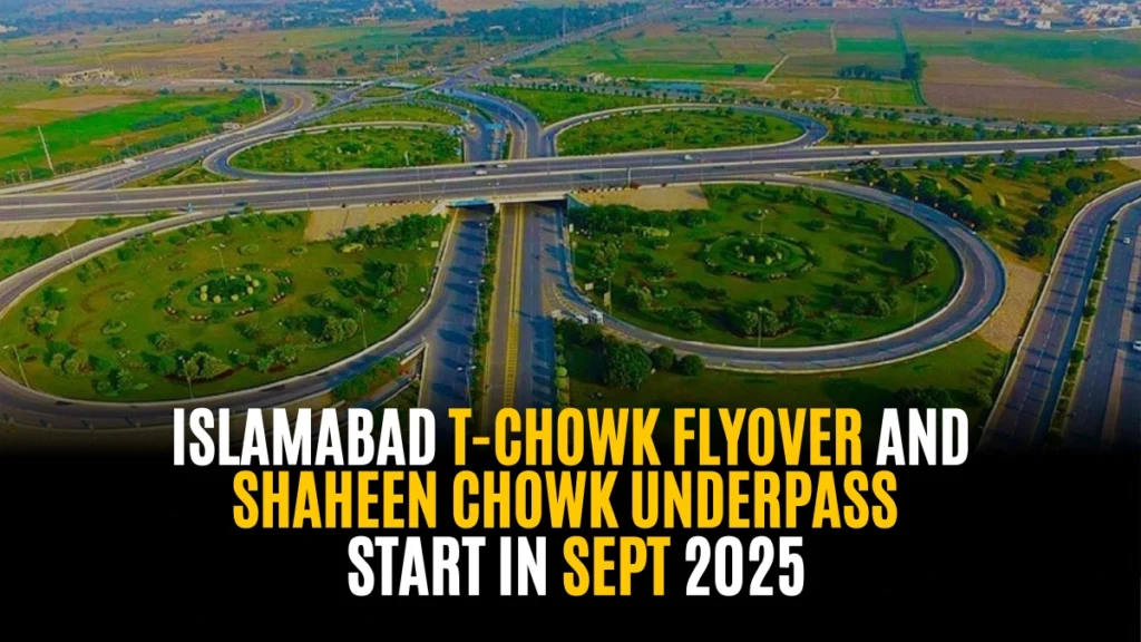 Islamabad T-Chowk Flyover and Shaheen Chowk Underpass Start in Sept 2025