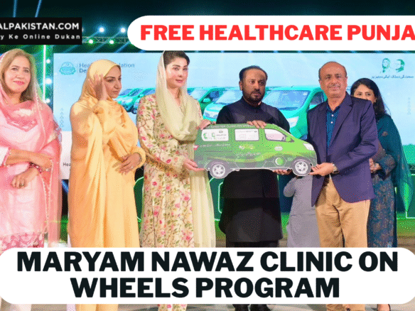 Maryam Nawaz Clinic on Wheels Program Free Healthcare Punjab