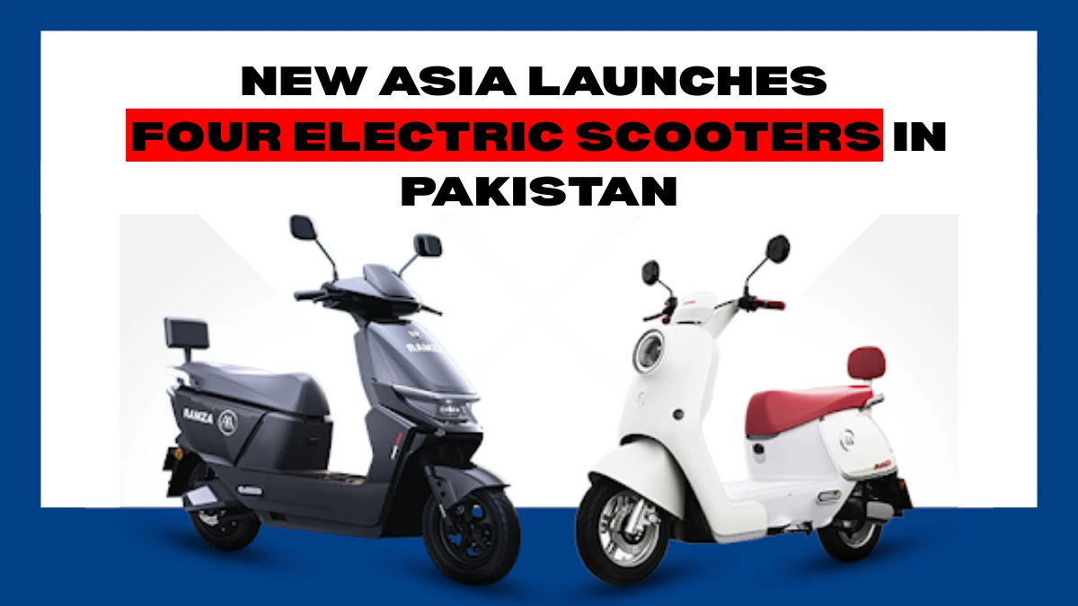 New Asia Launches Four Electric Scooters in Pakistan