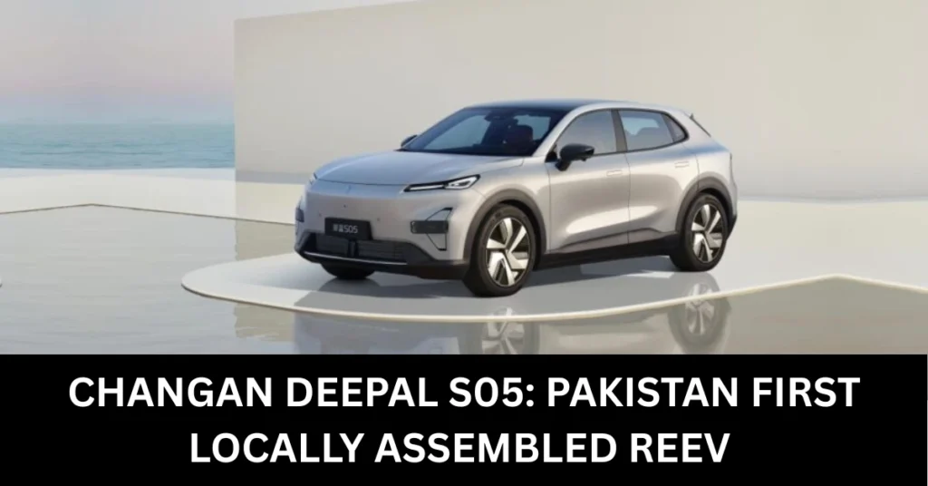 Changan Deepal S05: Pakistan First Locally Assembled REEV with 1,000 km Range