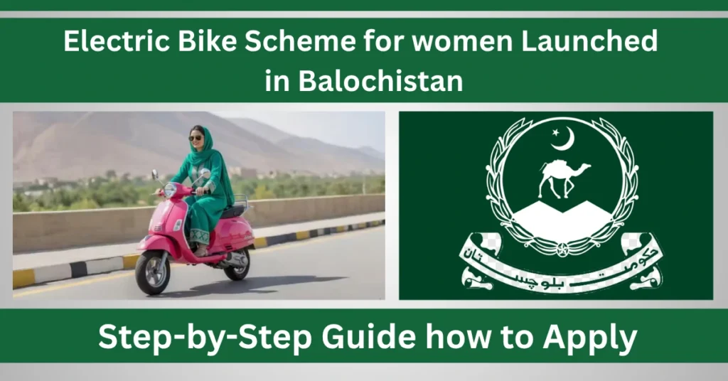 Electric Bike Scheme for women Launched in Balochistan
