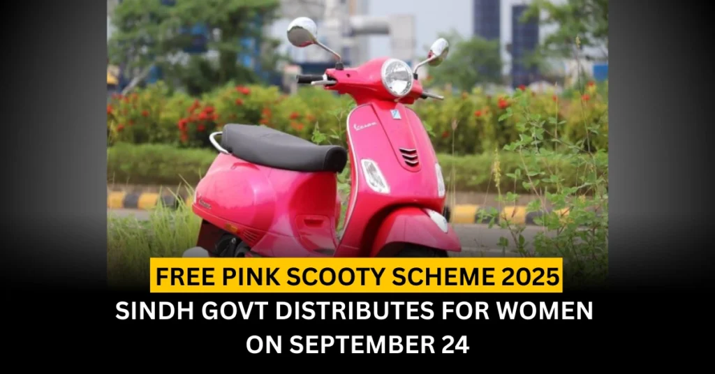 Free Pink Scooty Scheme 2025: Sindh Govt Distributes for Women on September 24