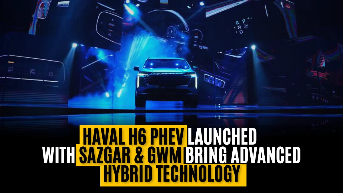 Haval H6 PHEV Launched in Pakistan: Sazgar & GWM Bring Advanced Hybrid Technology
