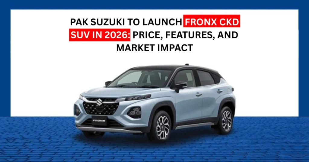 Pak Suzuki to Launch Fronx CKD SUV in 2026: Price, Features, and Market Impact
