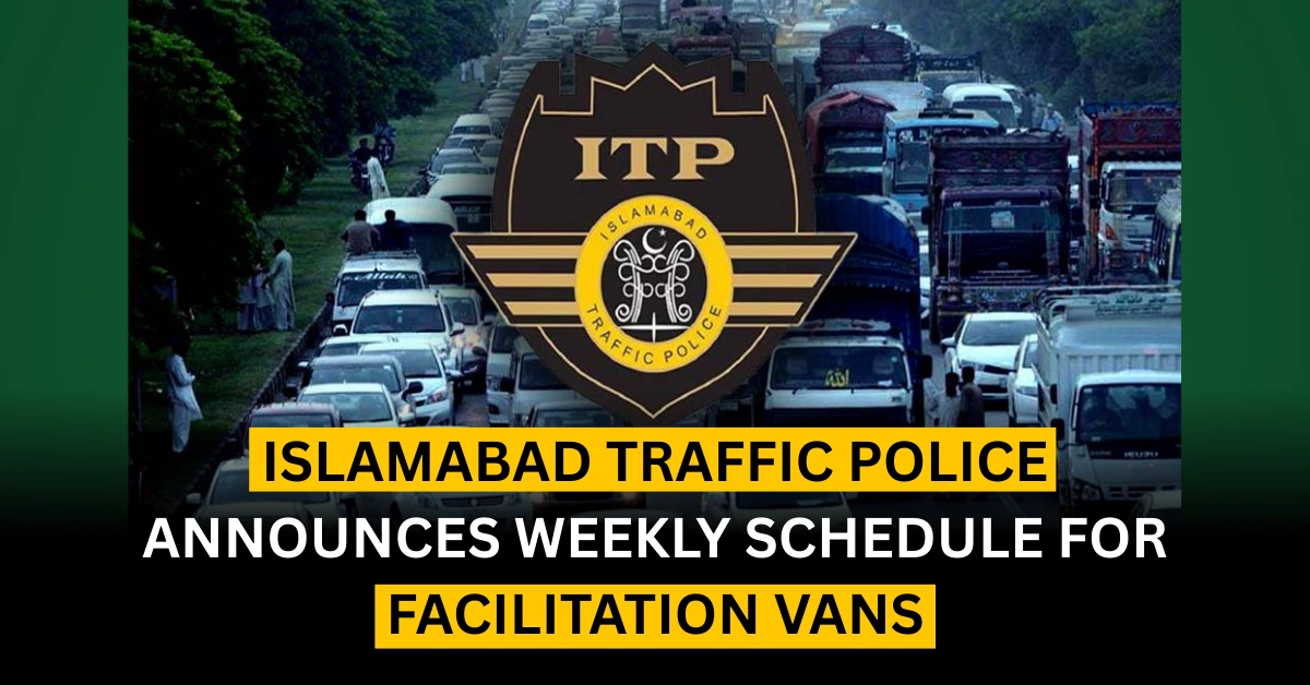 Islamabad Traffic Police Announces Weekly Schedule for Facilitation Vans