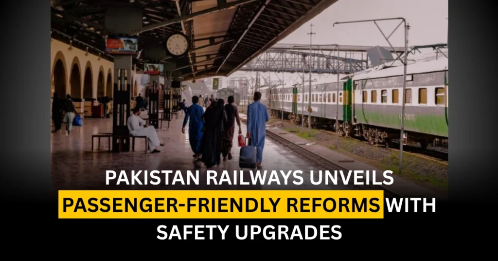Pakistan Railways unveils passenger-friendly reforms with safety upgrades