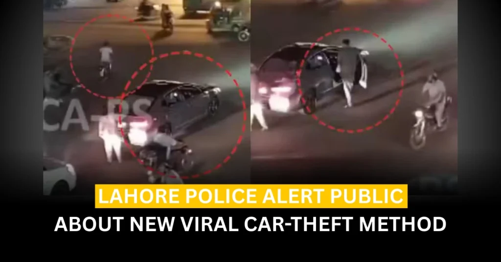 Lahore Police Alert Public About New Viral Car-Theft Method