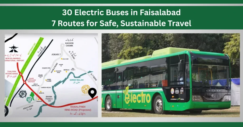 30 Electric Buses in Faisalabad: 7 Routes for Safe, Sustainable Travel