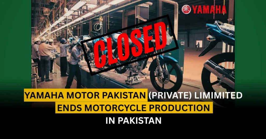 Yamaha Motor Pakistan (Private) Limimited Ends Motorcycle Production in Pakistan