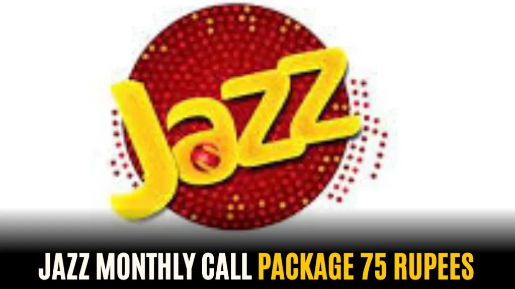 Jazz monthly call package 75 rupees with unlimited calling offer for budget-friendly communication