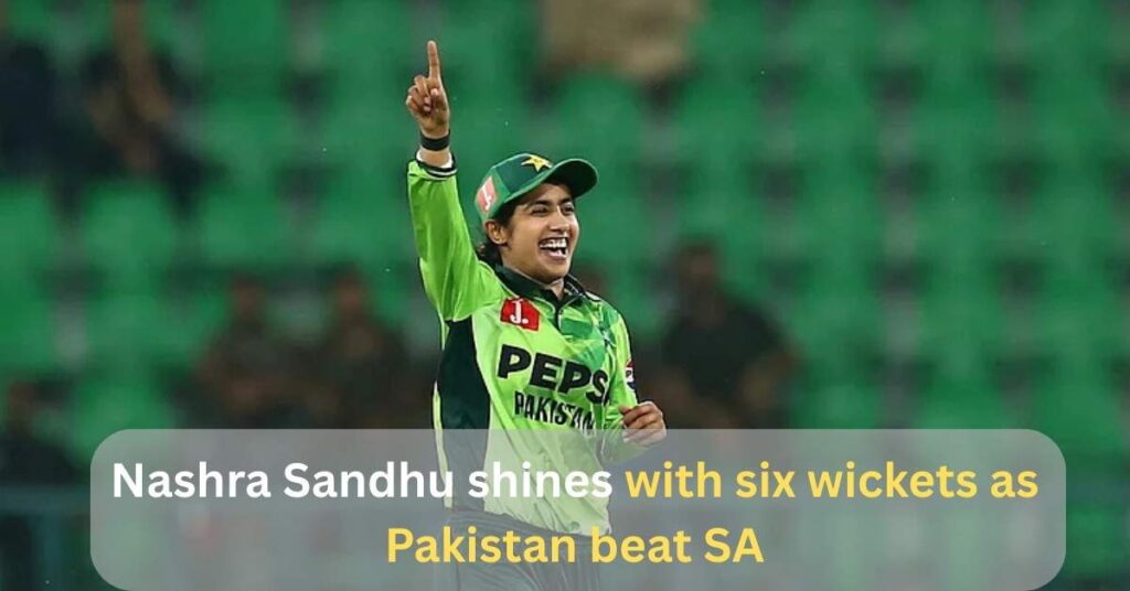 Nashra Sandhu celebrates after taking six wickets in a match where Pakistan beat South Africa in a thrilling cricket encounter.