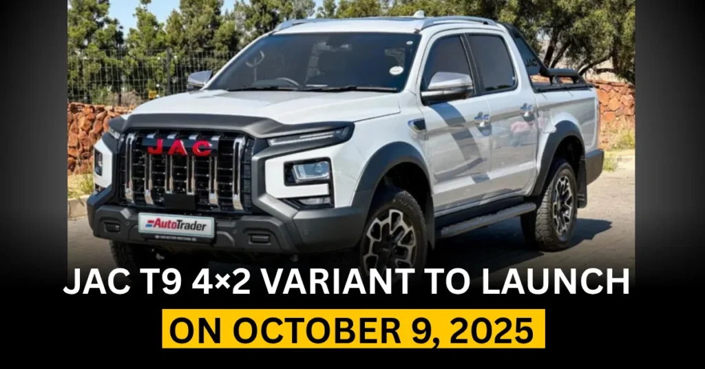 JAC T9 4×2 Variant to Launch on October 9, 2025