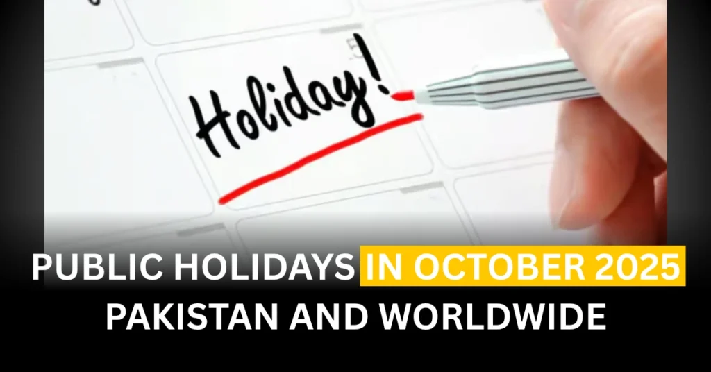 Public Holidays in October 2025: Pakistan and Worldwide