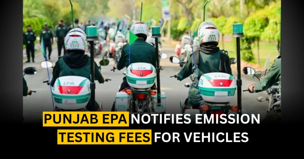 Punjab EPA Notifies Emission Testing Fees for Vehicles