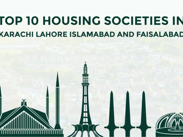 Top 10 Housing Societies in Karachi Lahore Islamabad and Faisalabad