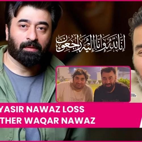 Actor Yasir Nawaz Mourns the Loss of His Brother Waqar Nawaz