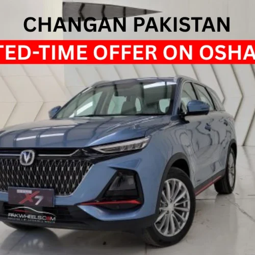 Limited-Time Offer on Oshan X7 by Changan Pakistan