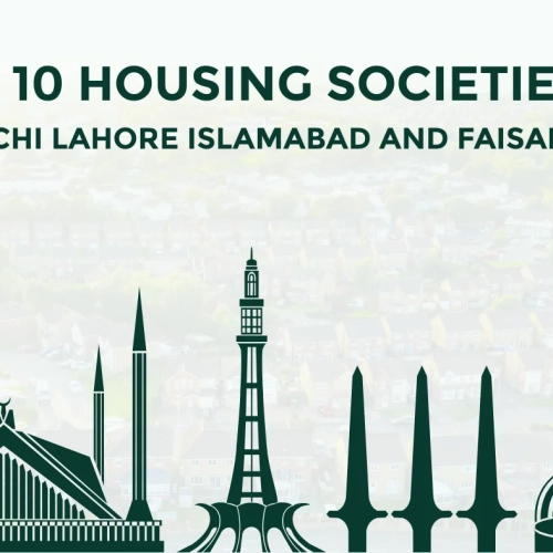 Top 10 Housing Societies in Karachi Lahore Islamabad and Faisalabad