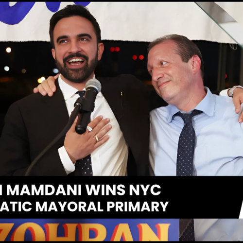 Zohran Mamdani Wins NYC Democratic Mayoral Primary in Stunning Upset Over Andrew Cuomo